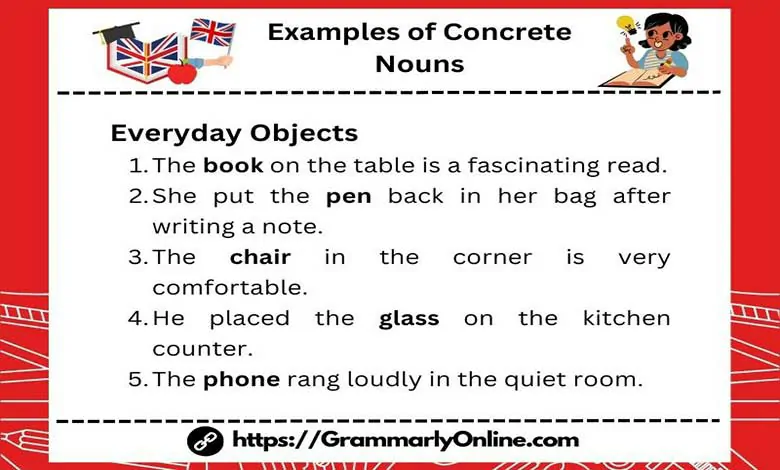 40 Examples of Concrete Nouns In Sentences