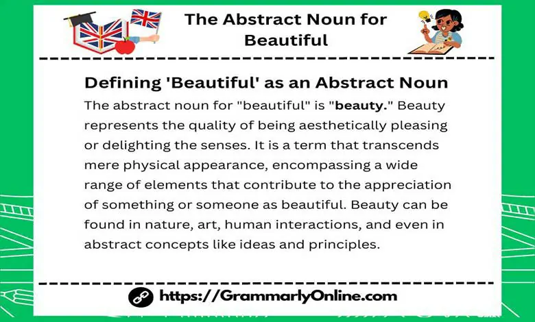 What is The Abstract Noun for Beautiful